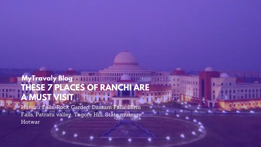 These 7 places of Ranchi are a must visit