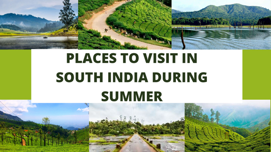 Places to visit in South India during Summers