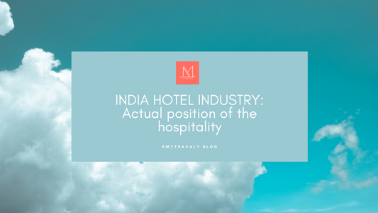 India hotel industry: Actual position of the hospitality sector