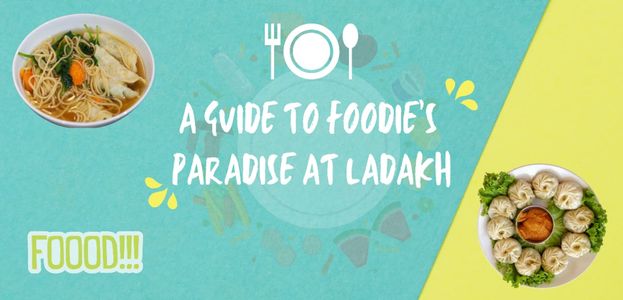 A guide for foodies paradise at Ladakh