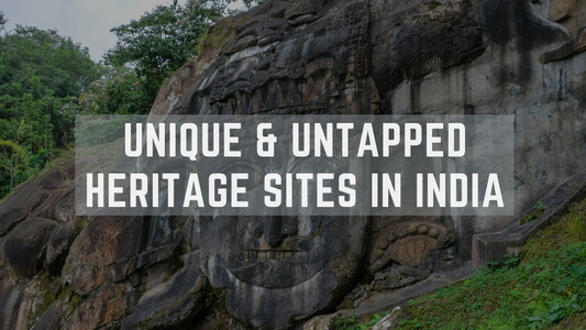 Unique & untapped heritage sites in India