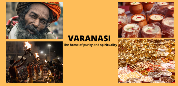 Varanasi: The home of purity and spirituality