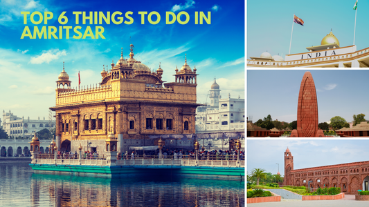 Top 6 Things to do in Amritsar