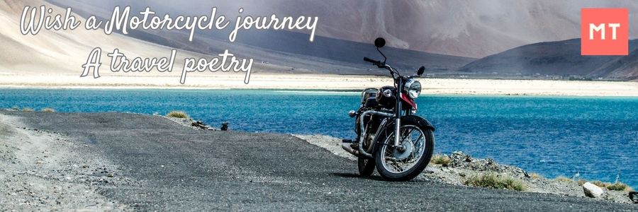 Wish a Motorcycle journey : A travel poetry