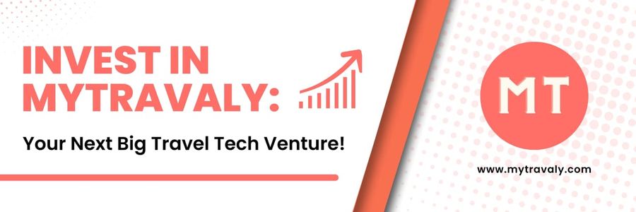 Invest in MyTravaly: Your Next Big Travel Tech Venture!