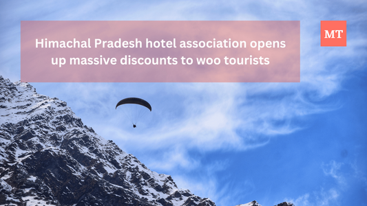 Himachal Pradesh hotel association opens up massive discounts to woo tourists