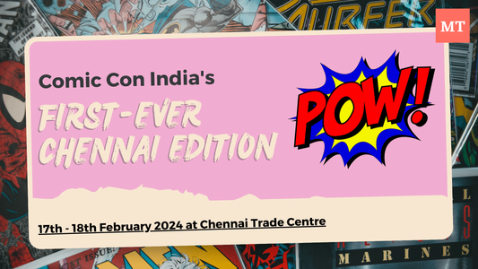 Comic Con India's First-Ever Chennai Edition: Get Ready for Excitement!