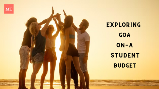 Goa on a Shoestring: Exploring Goa on a Student Budget