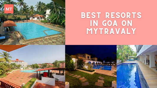 Best Resorts in Goa on MyTravaly