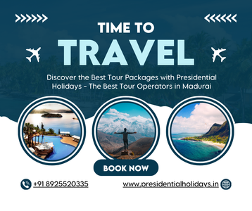 Discover the Best Tour Packages with Presidential Holidays: Madurai, Rameshwaram, Kanyakumari, and K