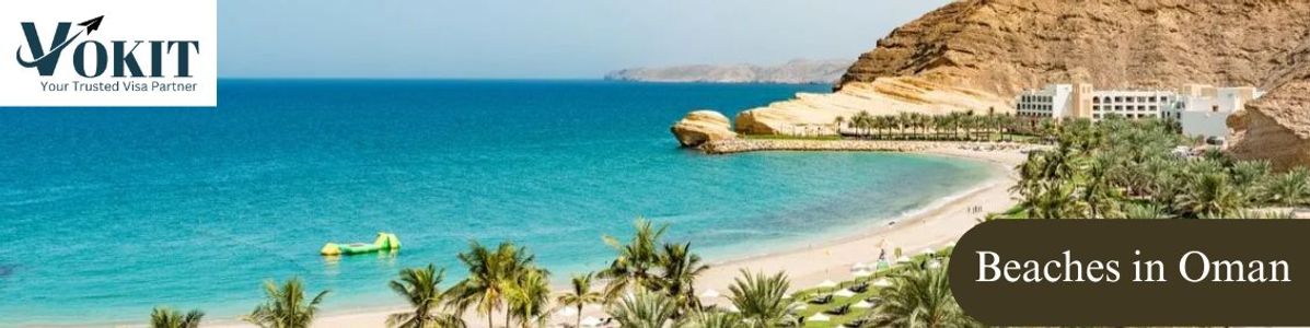 Discover the Beaches in Oman for a Relaxing Getaway