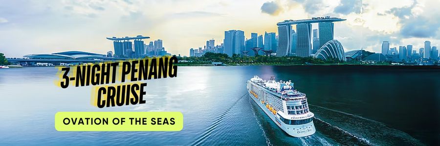 Unforgettable Getaway: Exploring the 3-Night Penang Cruise with Royal Caribbean