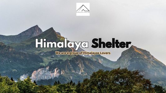 Experience the Best of the Himalayas with Himalaya Shelter