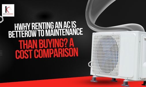 Why renting an AC is better than buying? a cost comparison