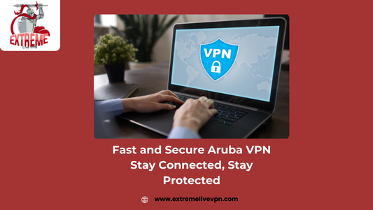 What Are the Benefits of Aruba VPN for Businesses?