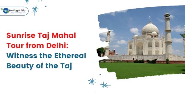 Sunrise Taj Mahal Tour from Delhi: Witness the Ethereal Beauty of the Taj
