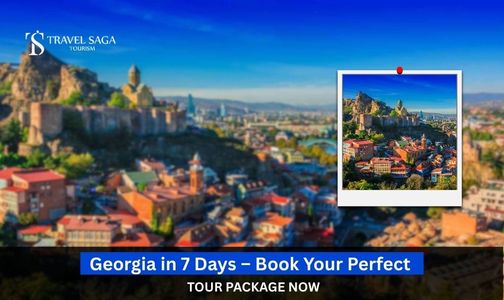 Georgia in 7 Days: Book Your Perfect Tour Package Now
