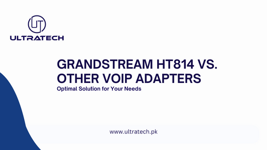 Grandstream HT814 vs. Other VoIP Adapters: Choosing the Optimal Solution for Your Needs