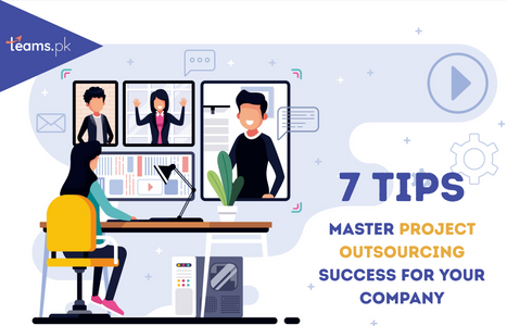 7 Tips: Master Project Outsourcing Success For Your Company