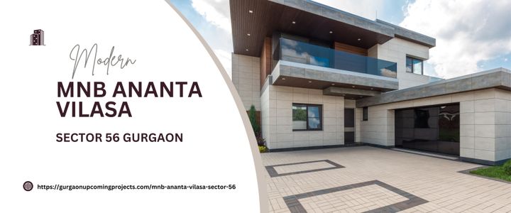 MNB Ananta Vilasa: A Sanctuary of Sophisticated Living in Sector 56 Gurgaon