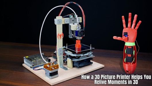 How a 3D Picture Printer Helps You Relive Moments in 3D