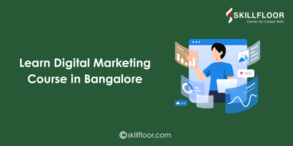 Learn Digital Marketing Course in Bangalore with Skillfloor