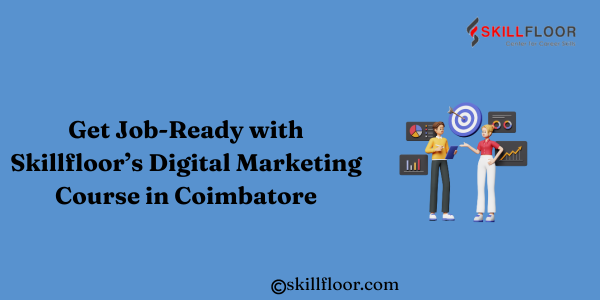 Explore the Best Digital Marketing Training at Skillfloor in Pune