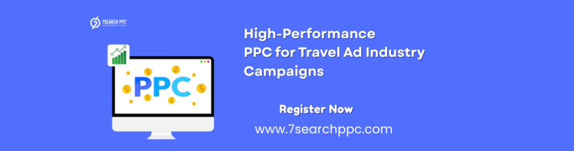 PPC for Travel Ad Industry: How to Run High-Performance Campaigns