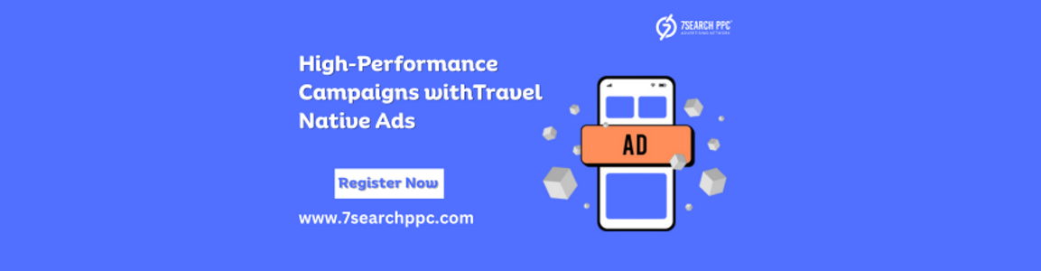 Boost Results with High-Performance Travel Native Ads Campaign