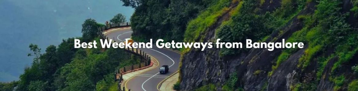 5 Refreshing Weekend Getaways from Bangalore I’ll Never Forget