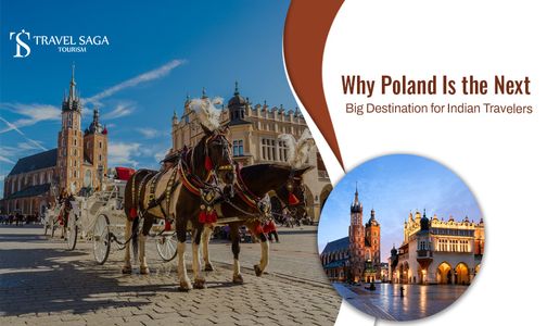 Why Poland is the Next Big Destination for Indian Travelers