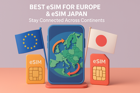 Best eSIM for Europe & eSIM Japan: Stay Connected Across Continents