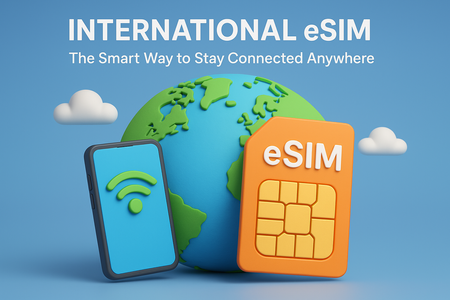 International eSIM – Stay Connected Anywhere with Easy Global Plans