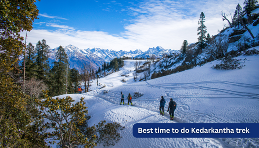 Best time to do Kedarkantha trek