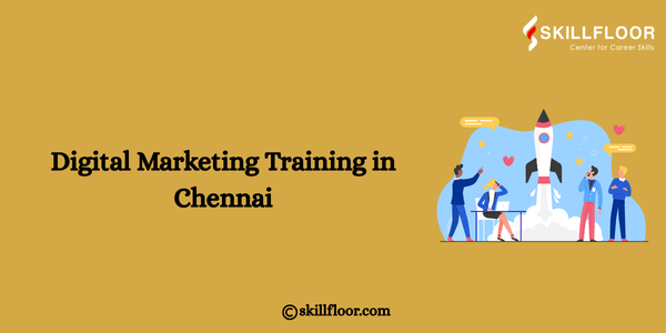 Digital Marketing Training in Chennai | Skillfloor