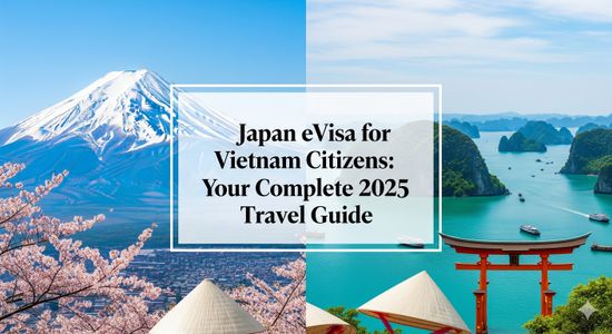 Japan eVisa for Vietnam Citizens: Your Complete 2025 Travel Guide
