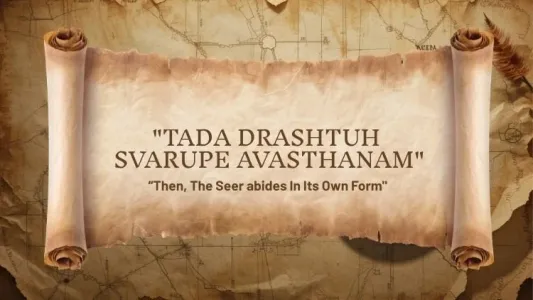 Understanding Yoga Sutra 1.3: The Core of Yoga Philosophy