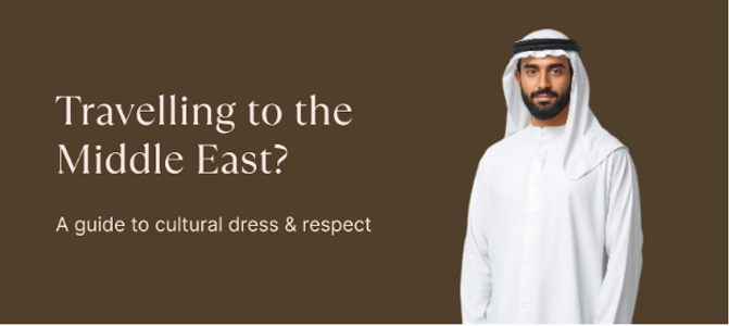 Traveling to the Middle East Cultural Dress Guide