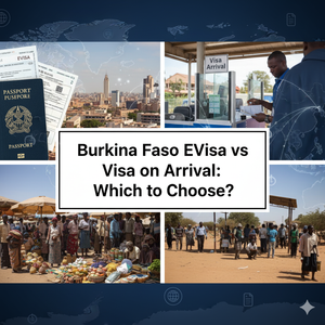 Burkina Faso eVisa vs Visa on Arrival: Which to Choose?
