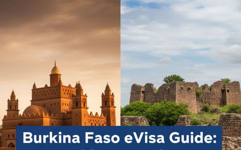 Burkina Faso eVisa Guide: Everything Travelers Need in 2025