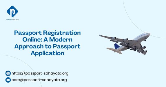 Passport Registration Online: A Modern Approach to Passport Application