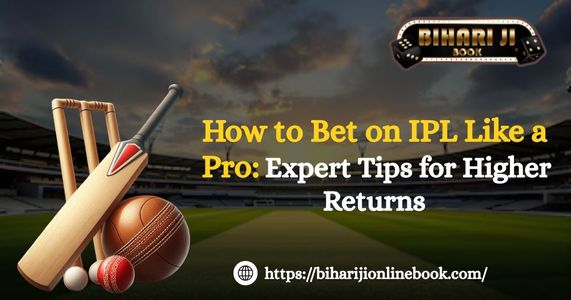 How to Bet on IPL Like a Pro: Expert Tips for Higher Returns