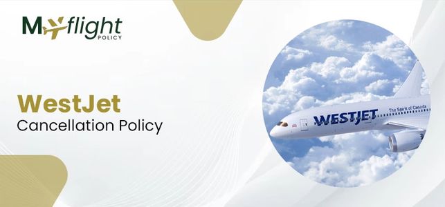 WestJet Cancellation Policy – Refund Process and Rebooking Rules My Flight Policy