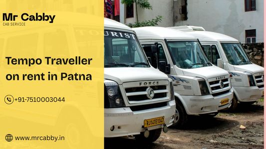 Why Rent a Tempo Traveler in Patna for Your Group or Family Trip?