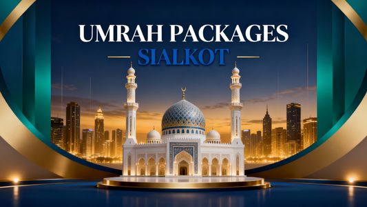 Affordable & Trusted Umrah Packages from Sialkot
