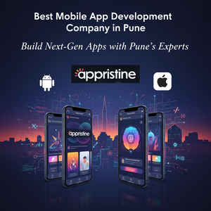 Appristine Technologies Pvt Ltd – The Best Mobile App Development Company in Pune