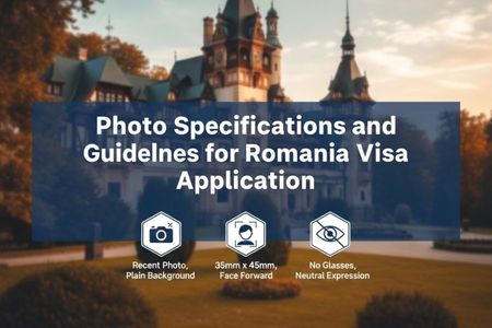 Photo Specifications and Guidelines for Romania Visa Application