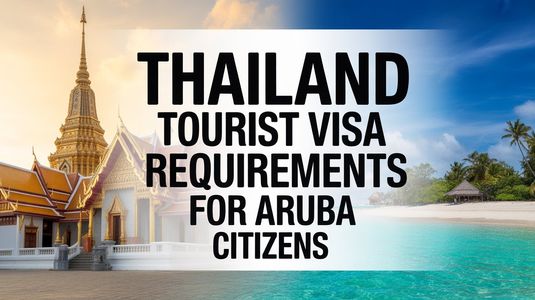 Thailand tourist visa requirements for Aruba citizens