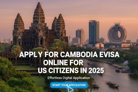 Apply for Cambodia eVisa online for US citizens in 2025