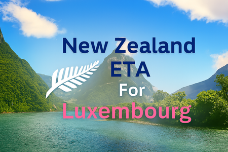 New Zealand ETA For Luxembourg